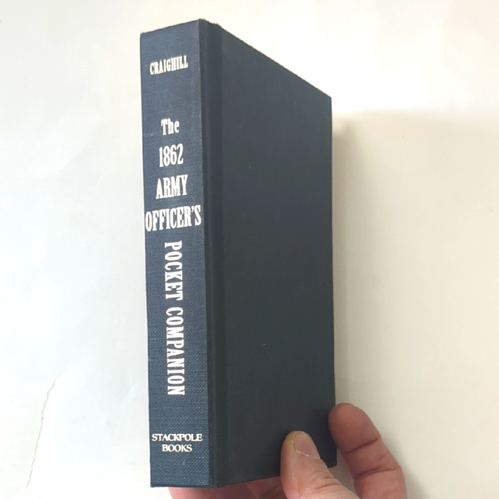 The 1862 Army Officer's Pocket Companion - 2002 reprint